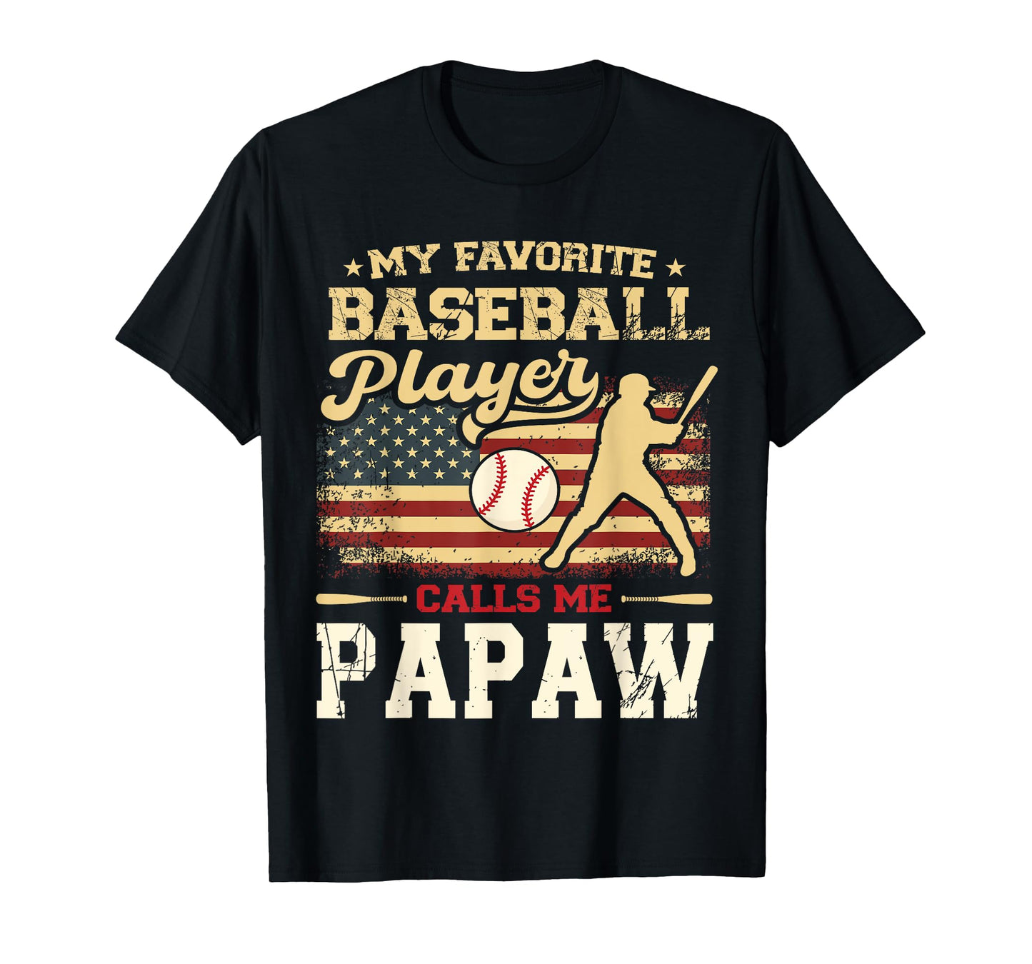 My Favorite Baseball Player Calls Me Papaw US Flag T-Shirt