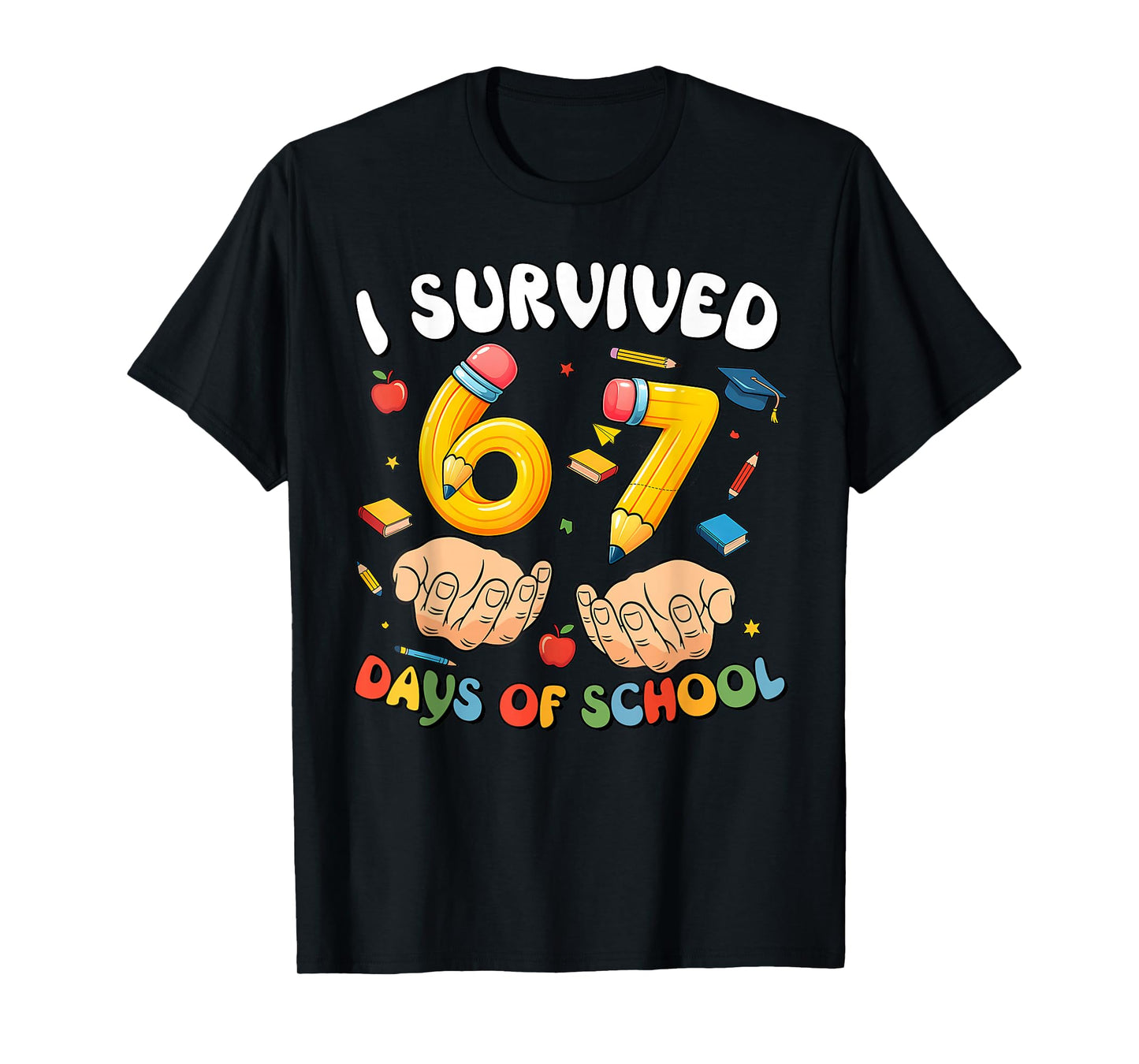 I Survived 67 Days of School Funny Six Seven 6 7 Meme Z Gen T-Shirt