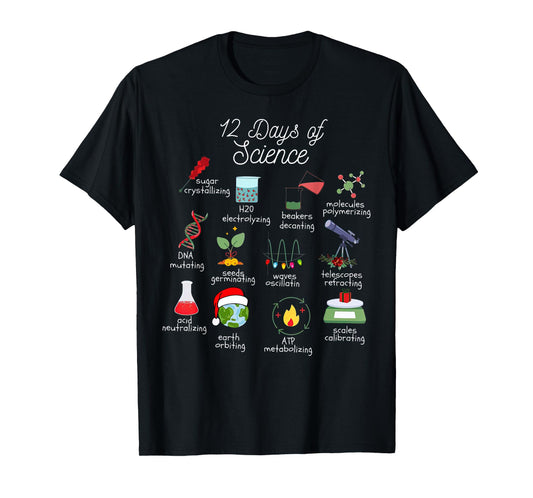 12 Days Of Science Christmas Chemistry Teacher Funny T-Shirt