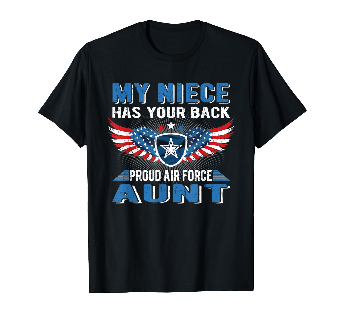 My Niece Has Your Back Proud Air Force Aunt Military Auntie T-Shirt