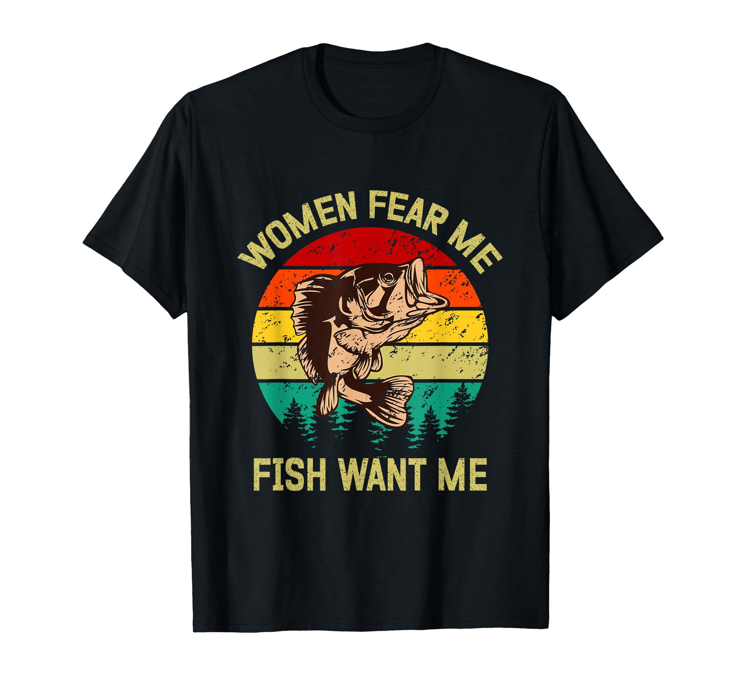 Retro Funny Vintage Fish Bass want Me Women Fear Me fishing T-Shirt