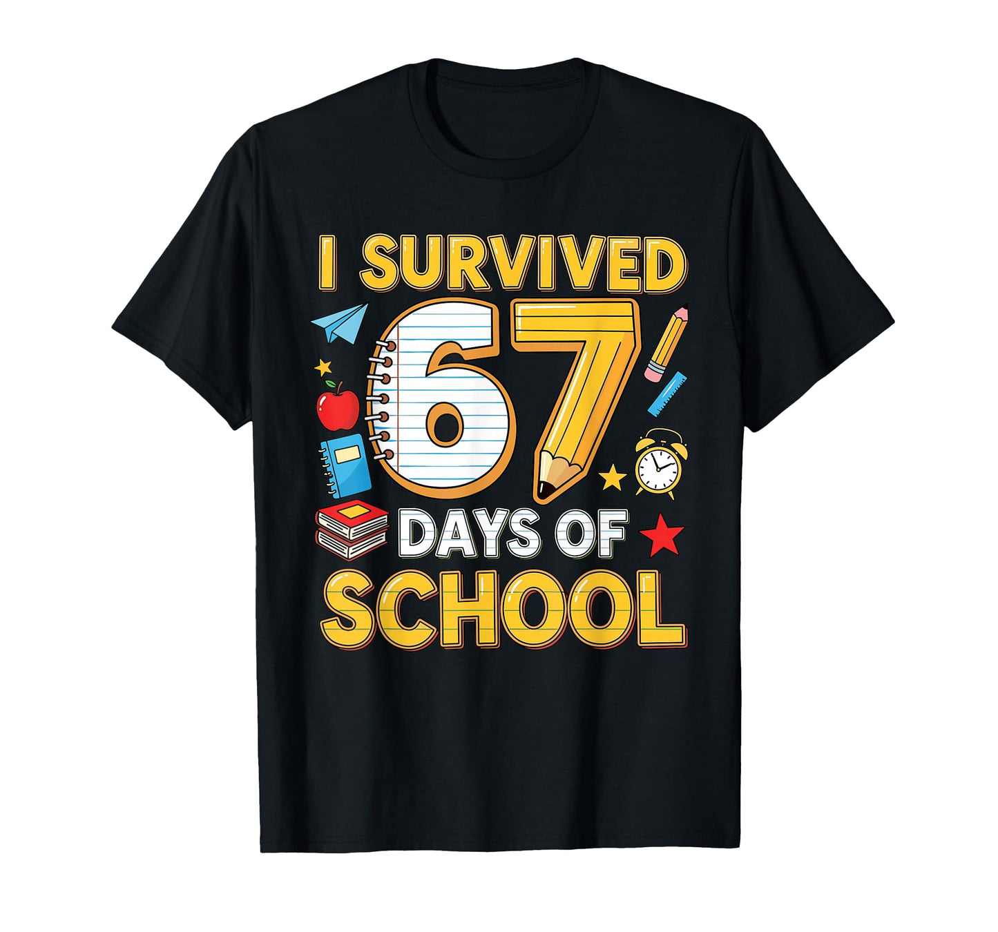 I Survived 67 Days of School 67 Teacher Student 6 7 Meme T-Shirt