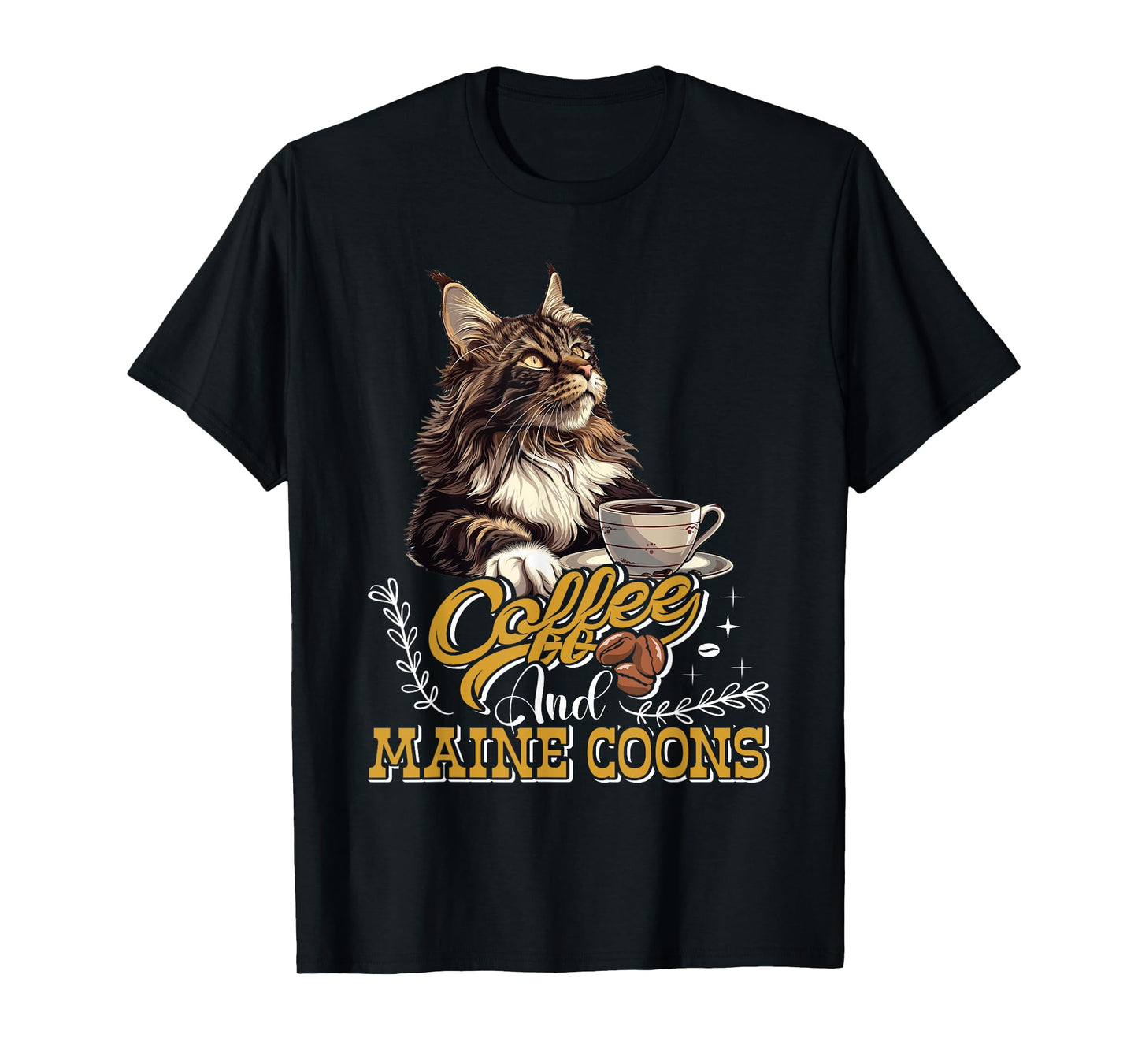 Maine Coon COFFEE AND MAINE COONS Funny Maine Coon T-Shirt