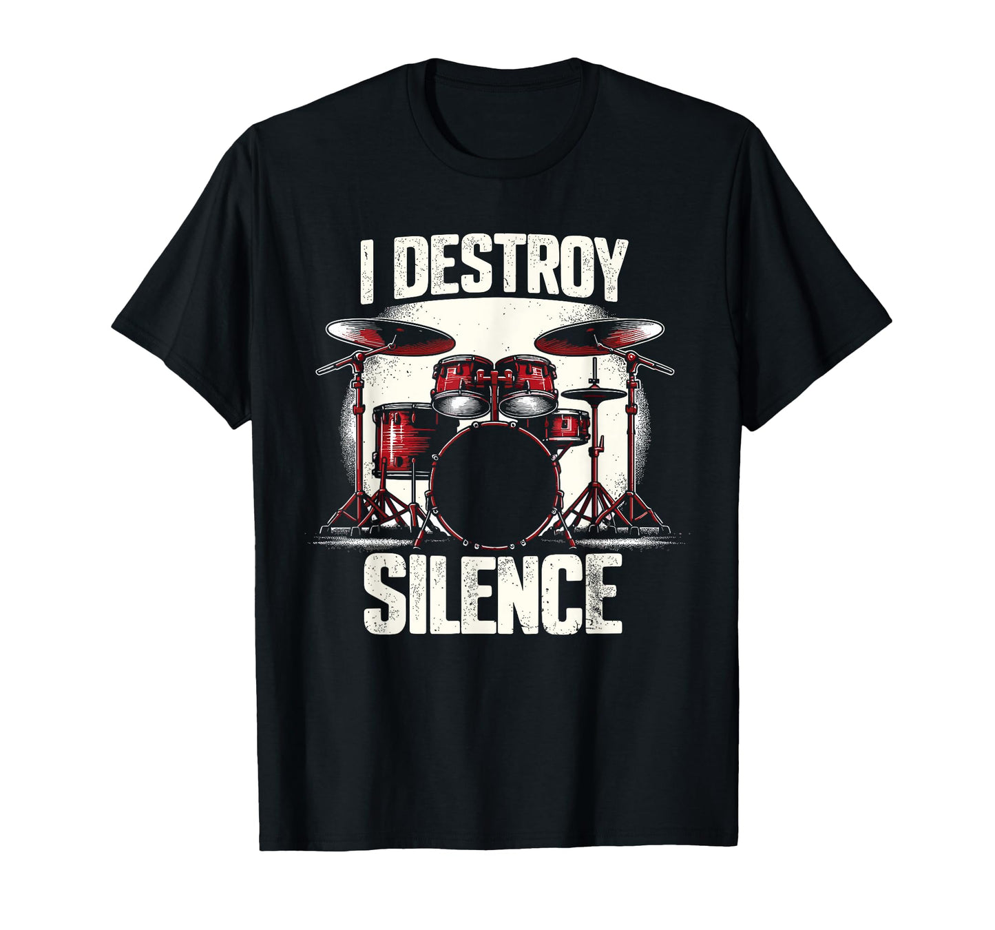 Funny Drummer I Destroy Silence Drum T-Shirt