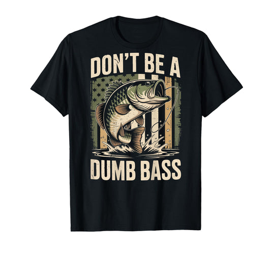 Don't Be A Dumb Bass Fish Camo American Flag Funny Dad Jokes T-Shirt