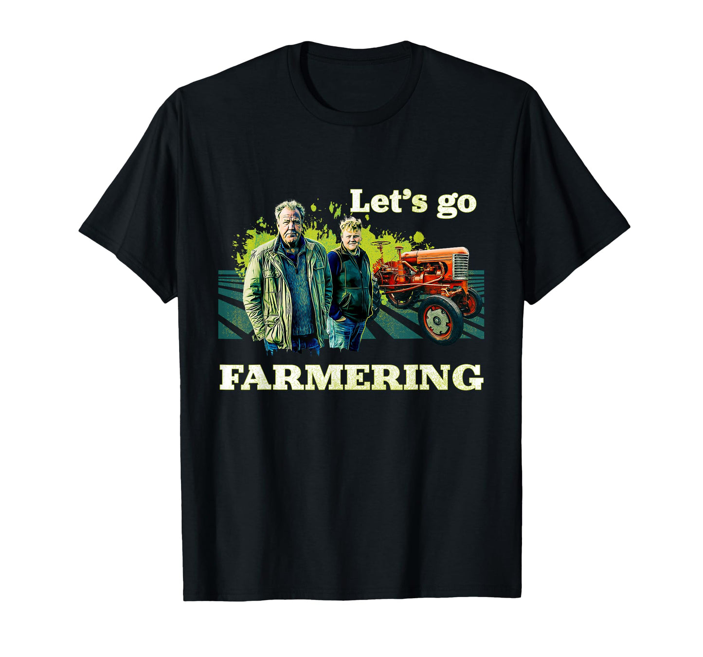 Clarkson's Farm - Let's Go Farmering T-Shirt