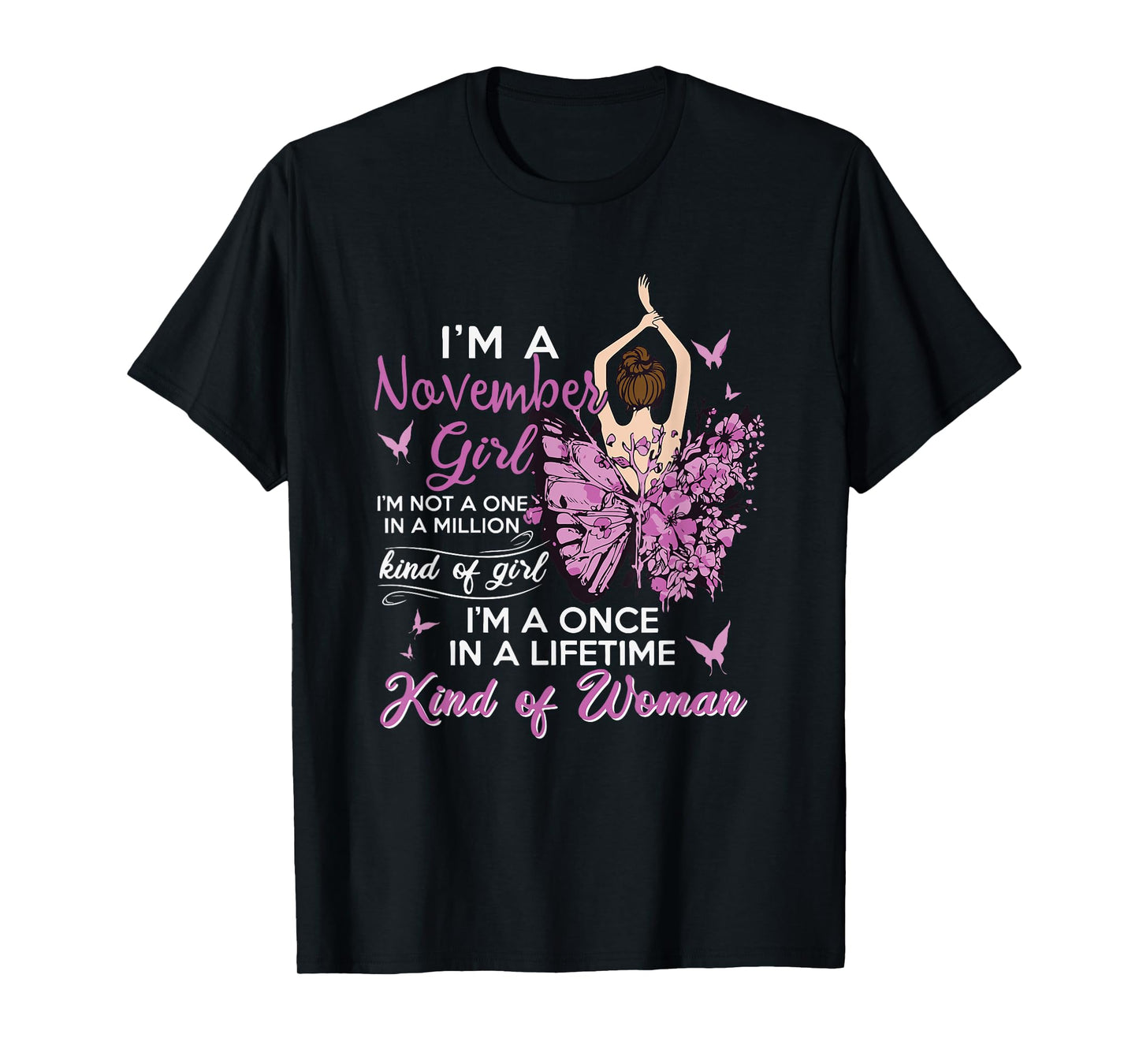 I'm A November Girl Birthday Gifts T-Shirt
