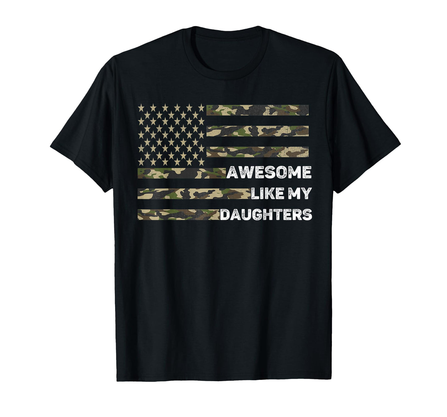 Awesome Like My DaughterS Men Fathers Day Camo American Flag T-Shirt