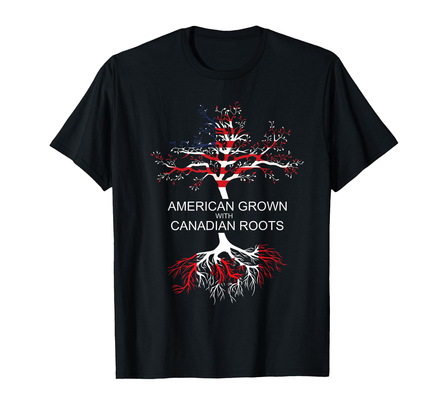 American Grown Canadian Roots Canada T-Shirt