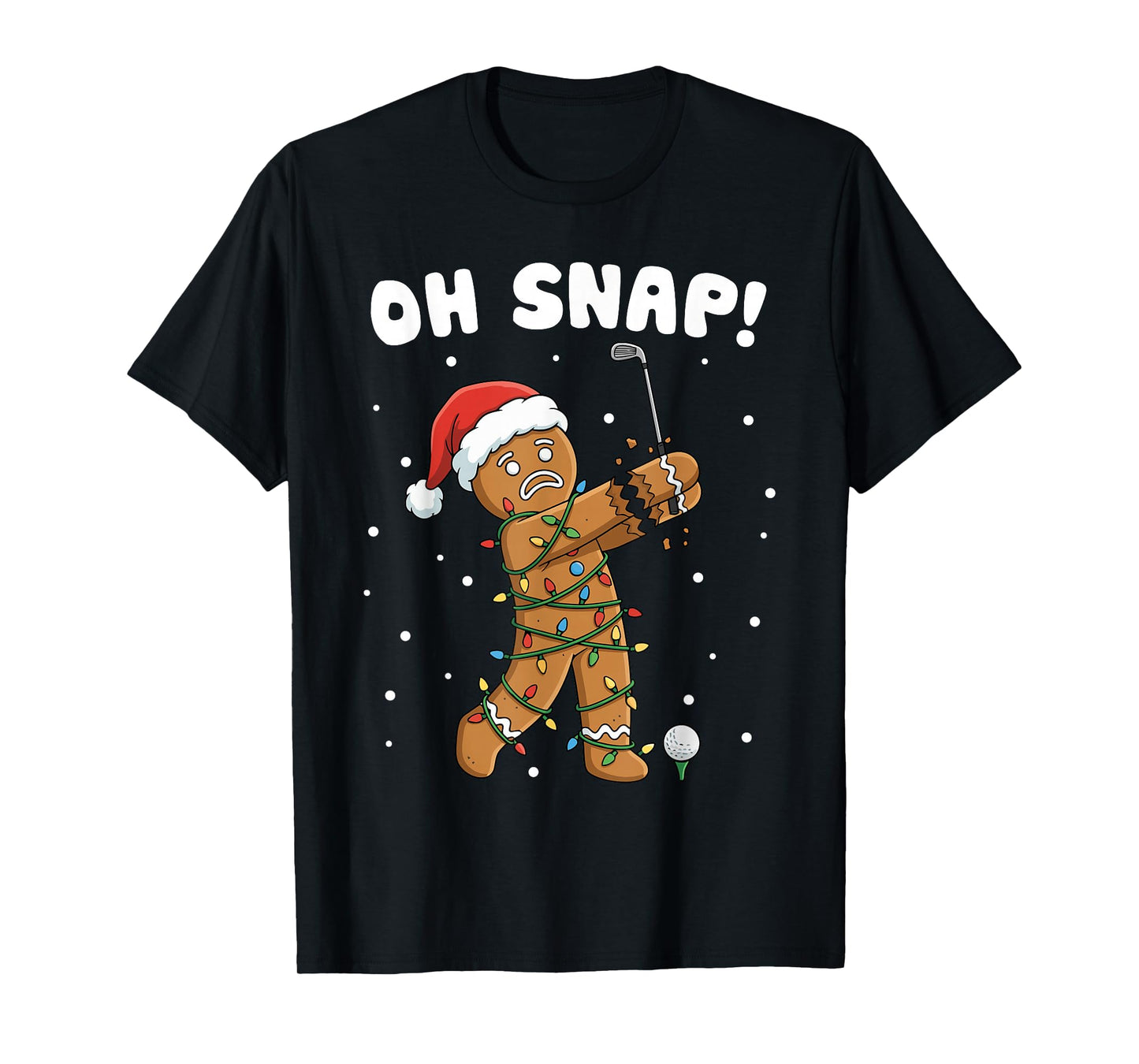 Christmas Gingerbread Oh Snap Cookie Xmas Golfer Golf Player T-Shirt