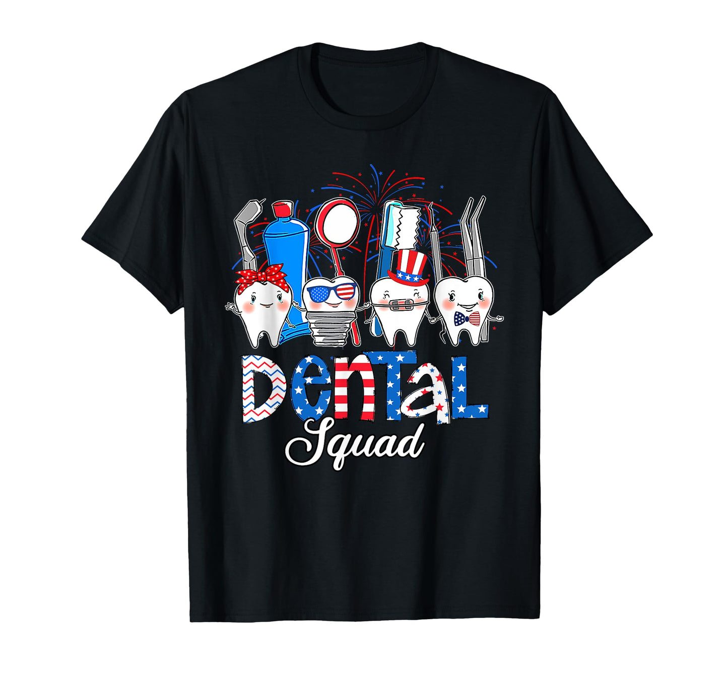 Funny Teeth Dental Squad Dentist Happy 4th of July 2022 Women Men T-Shirt