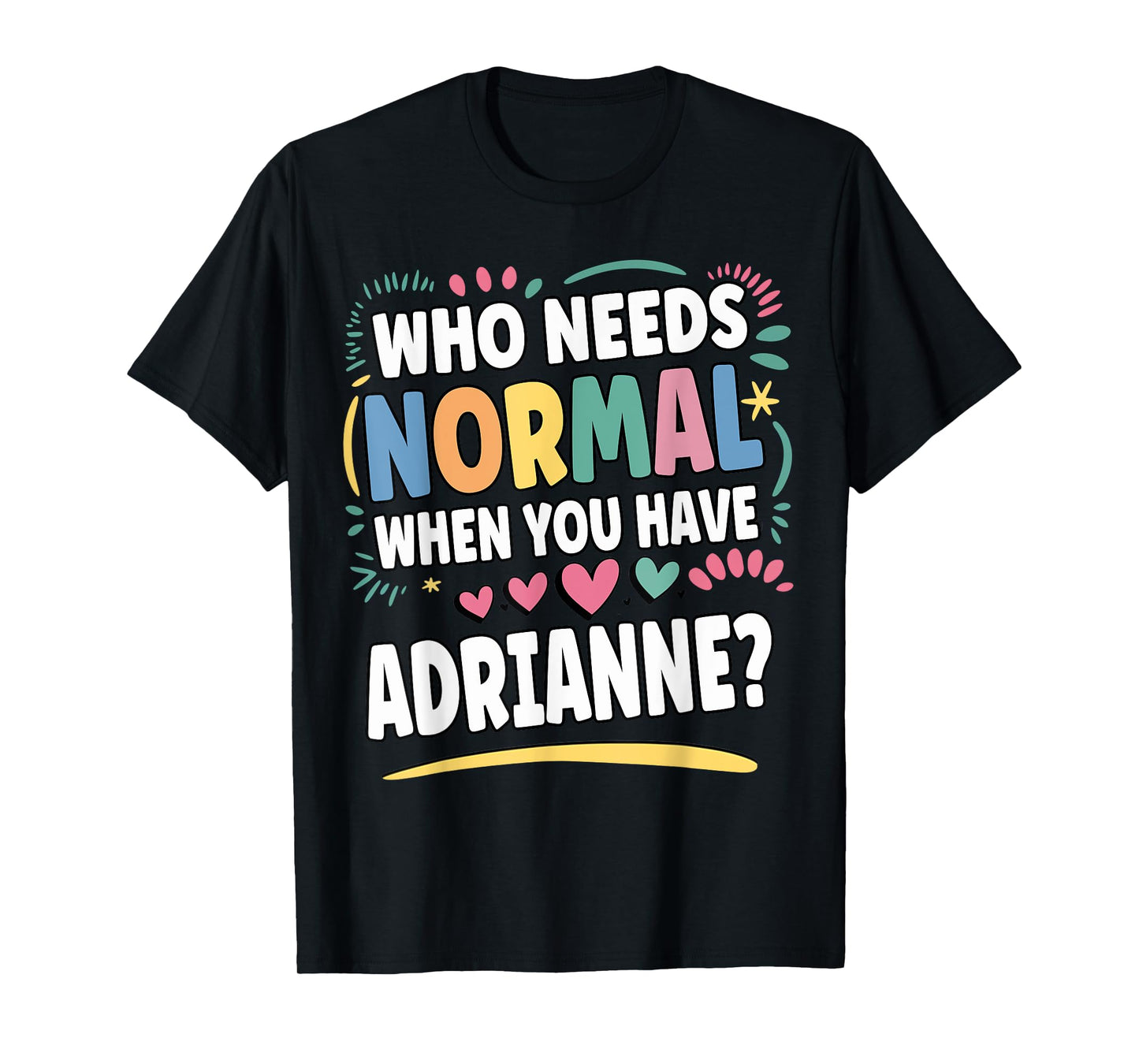 ADRIANNE Personalized Name Funny Cute Custom ADRIANNE Name T-Shirt