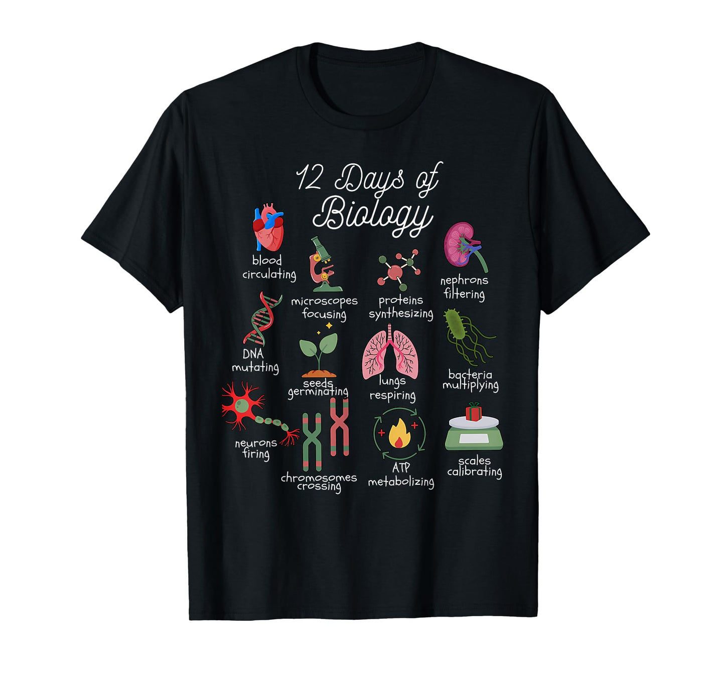 12 Days of Biology Christmas Biology Science Teacher STEMS T-Shirt