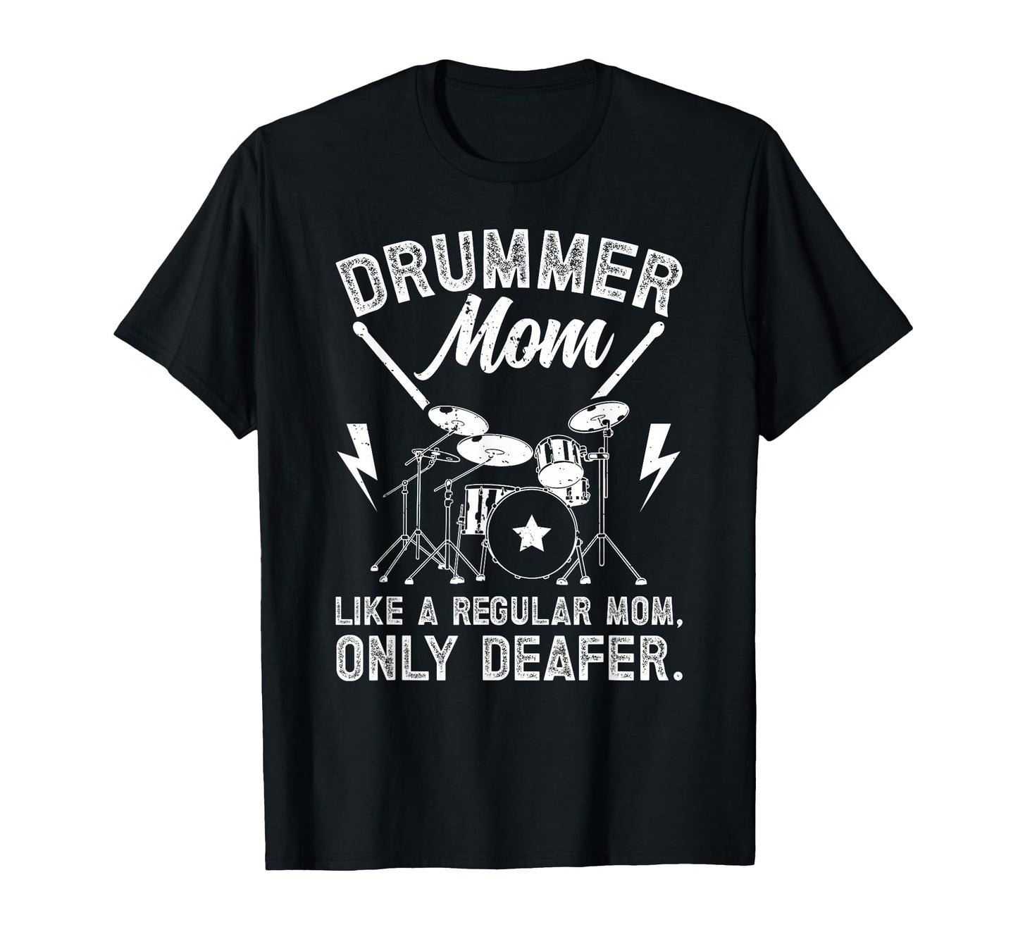 Drummer Mom Deafer Drum Mom Of A Drummer Mother T-Shirt
