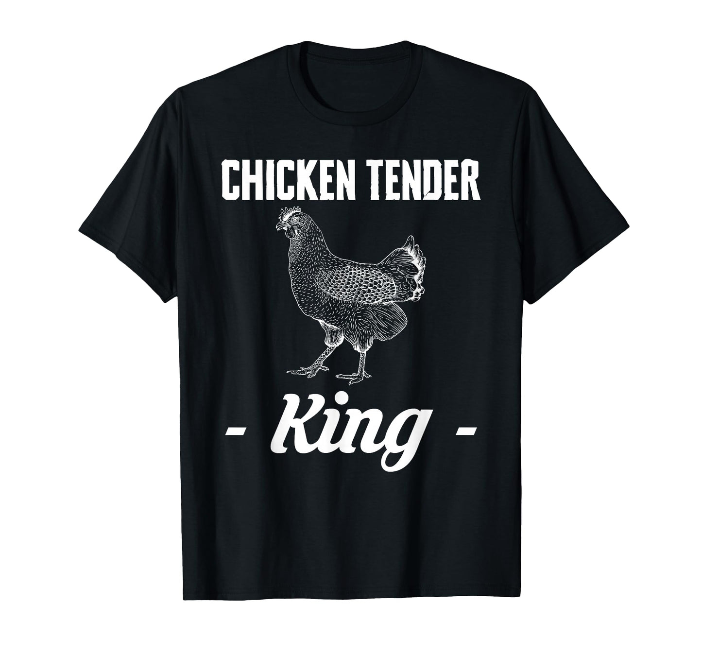 Chicken Tender King T-Shirt