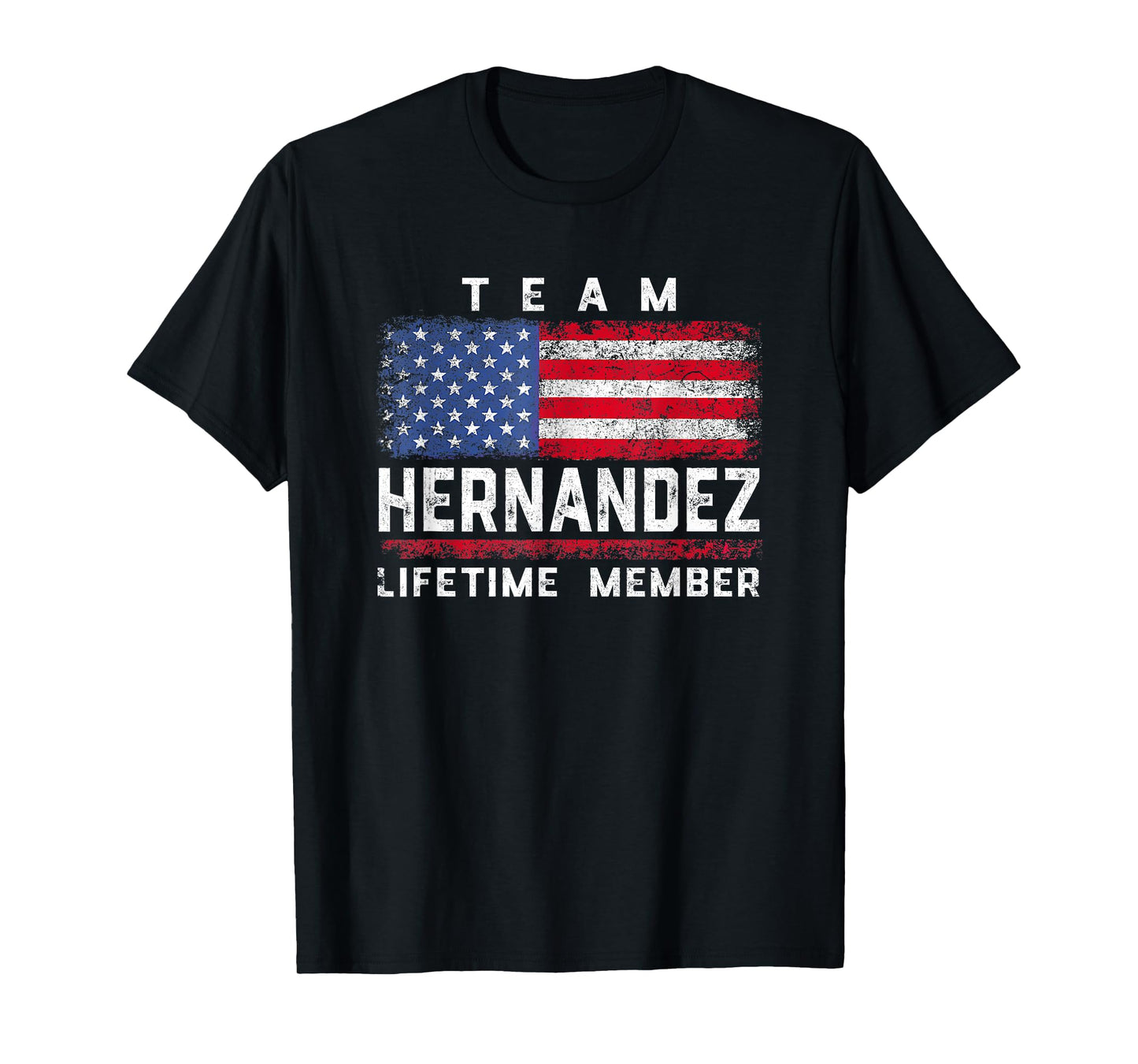 Hernandez Family Name - Team Hernandez Lifetime Member T-Shirt