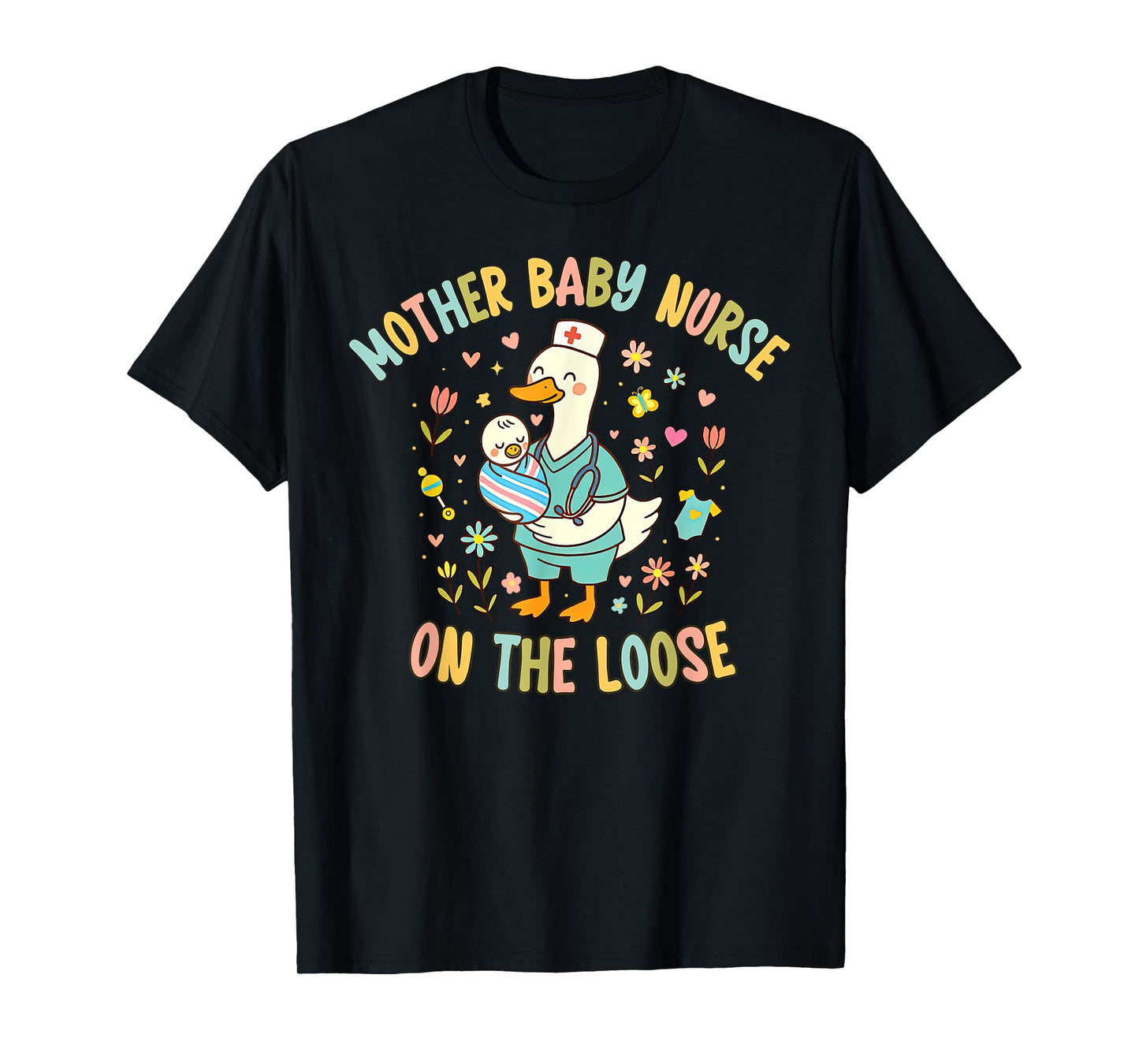 Cute Goose Mother Baby Nurse Postpartum Nurse RN Graduation T-Shirt