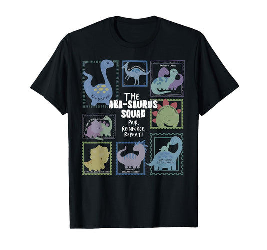 ABA-Saurus Squad Cute Dinosaur ABA Therapy Behavior RBT T-Shirt