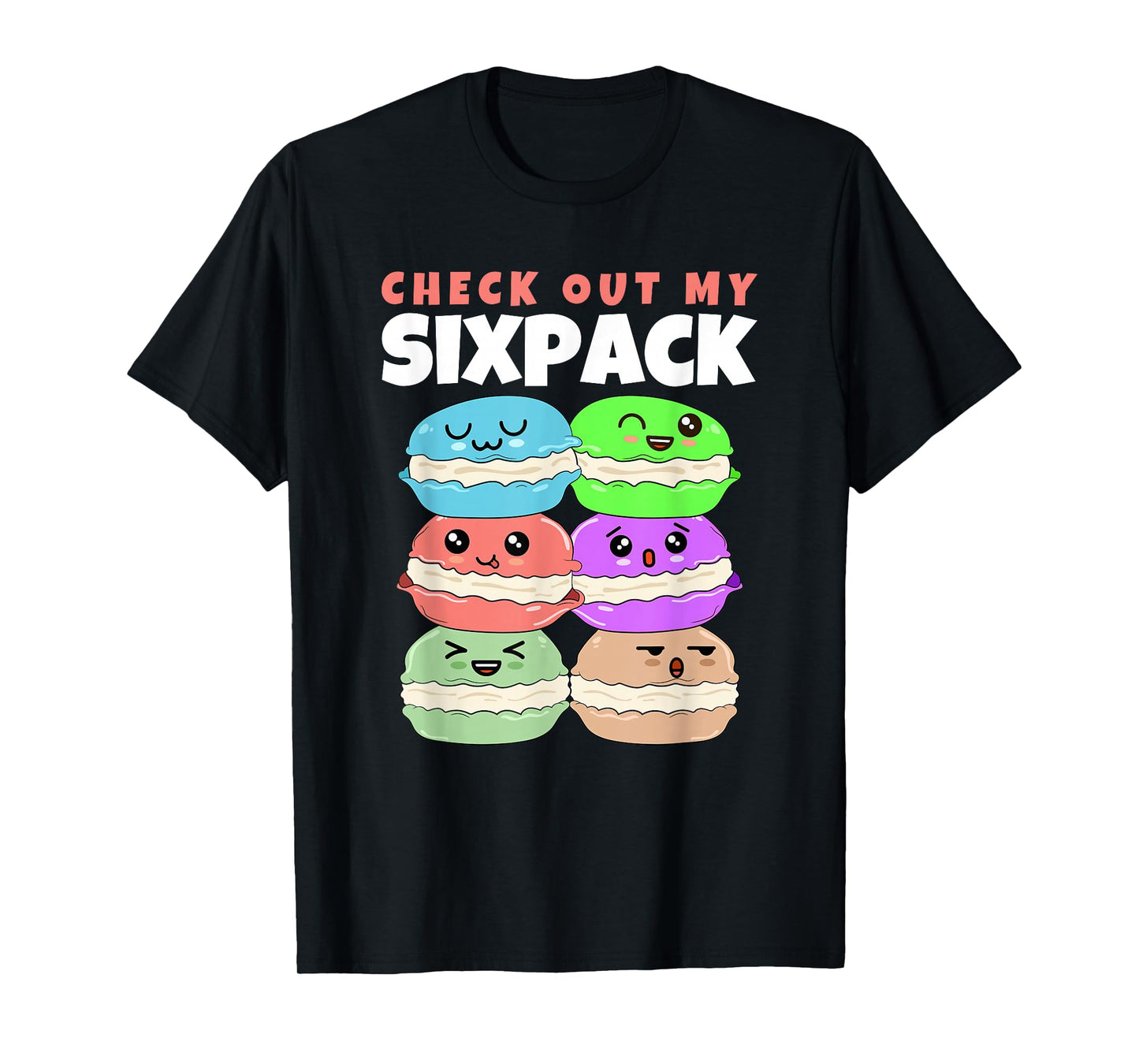 Check Out My Sixpack Macaron Macarons T-Shirt