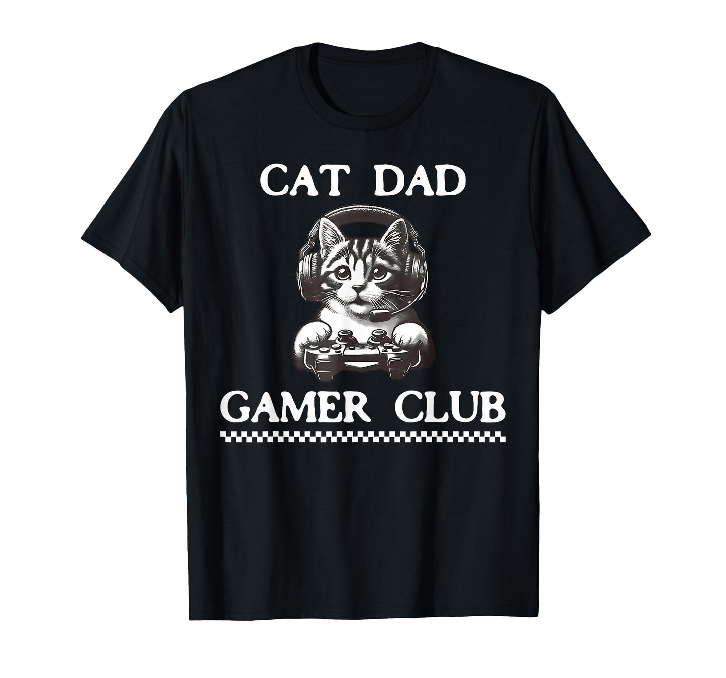 Cat Dad Gamer Club Funny Cat Lover Gaming Game Father's Day T-Shirt