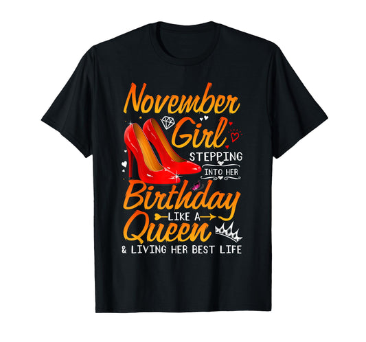 November Girl Stepping into My Birthday Queen Gift for Women T-Shirt