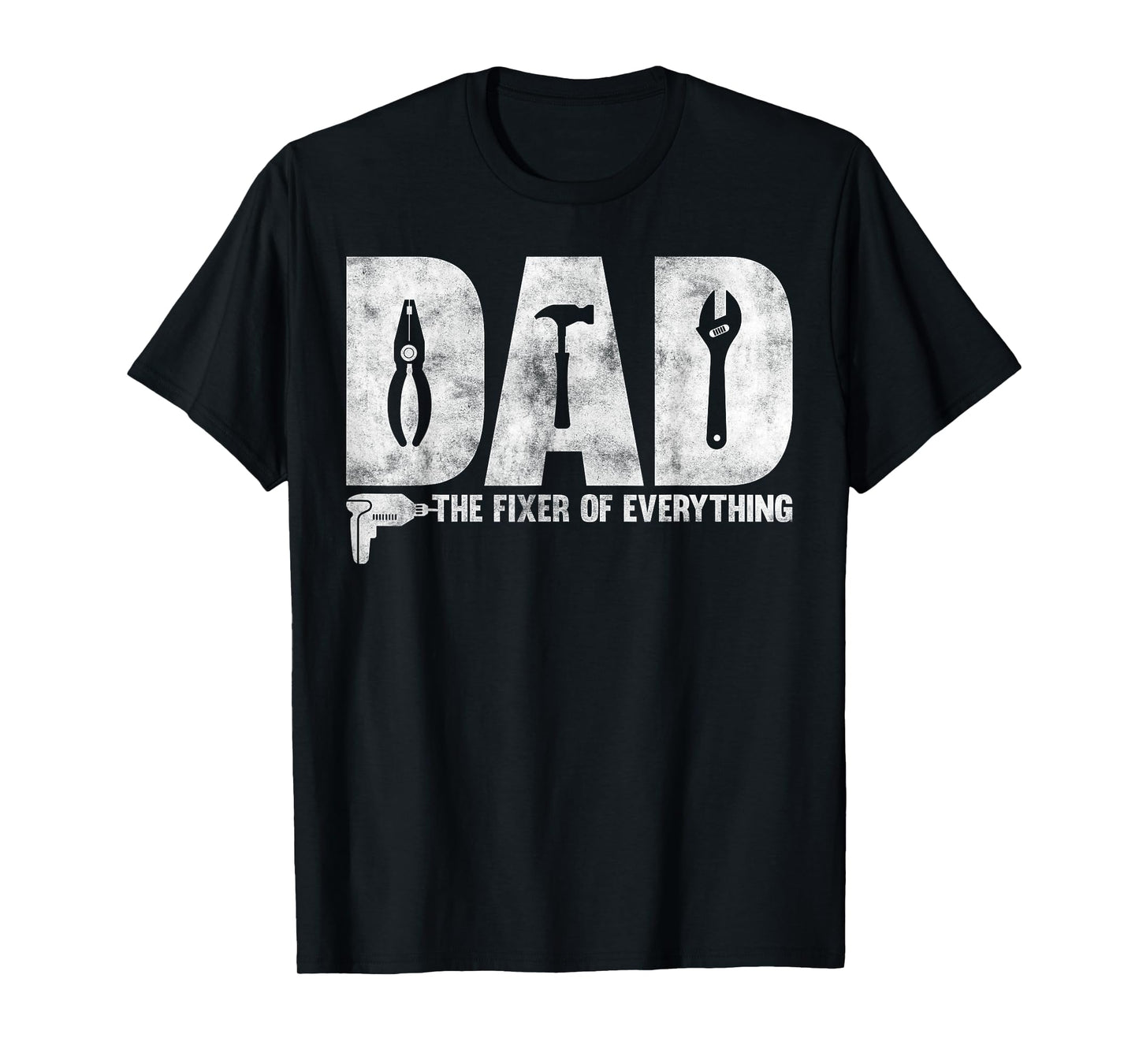 Dad The Fixer Of Everything - Funny Father's Day Dads Saying T-Shirt