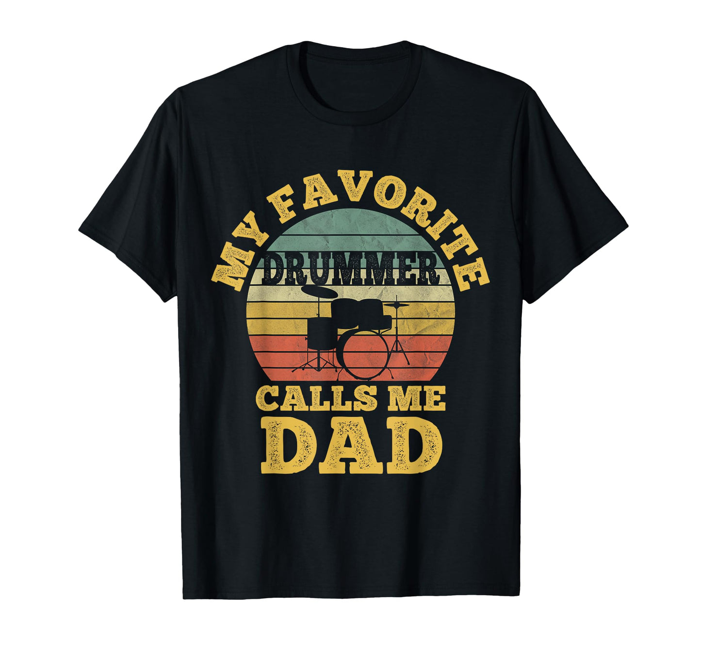 My favorite Drummer Calls me Dad Vintage Fathers Day Drumset T-Shirt