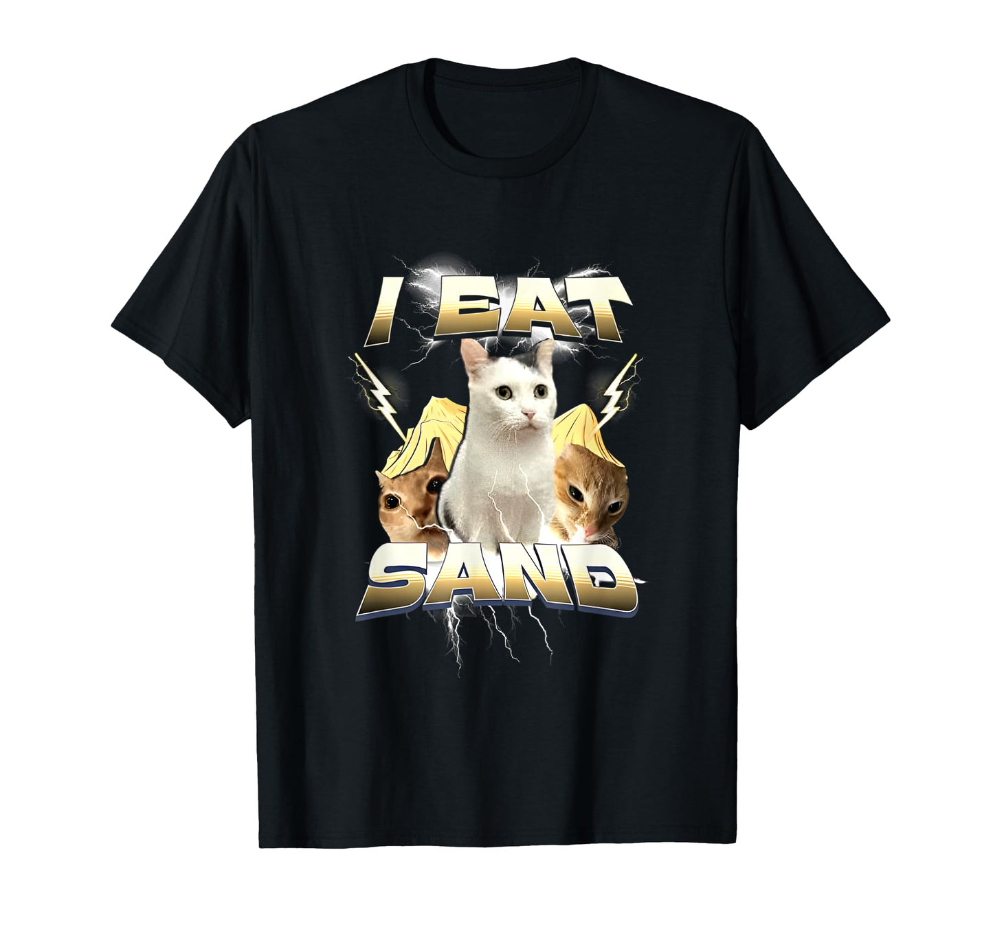 I Eat Sand Funny Cat Meme T-Shirt for Men Women