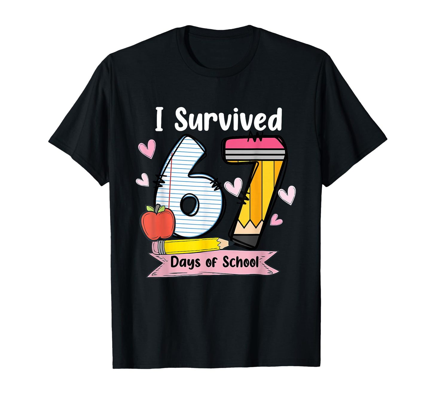 I Survived 67 Days of School Teacher Student Six Seven Meme T-Shirt