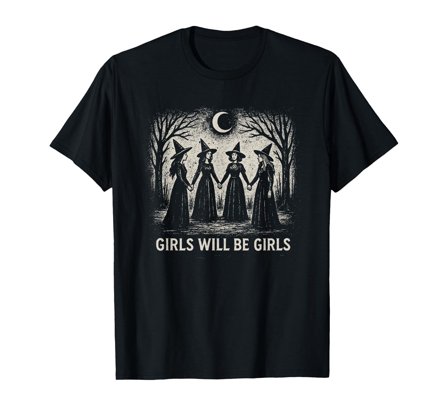 Girl Will Be Girls Witch Witchy Spooky Season Halloween T-Shirt