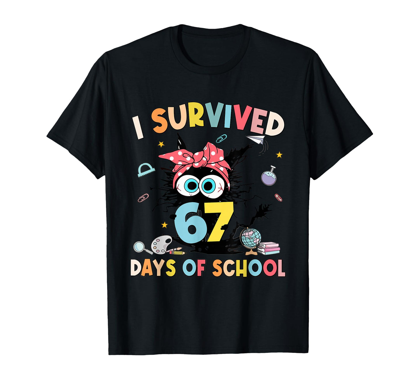 I Survived 67 Days of School Teachers Students Six Seven 90s T-Shirt