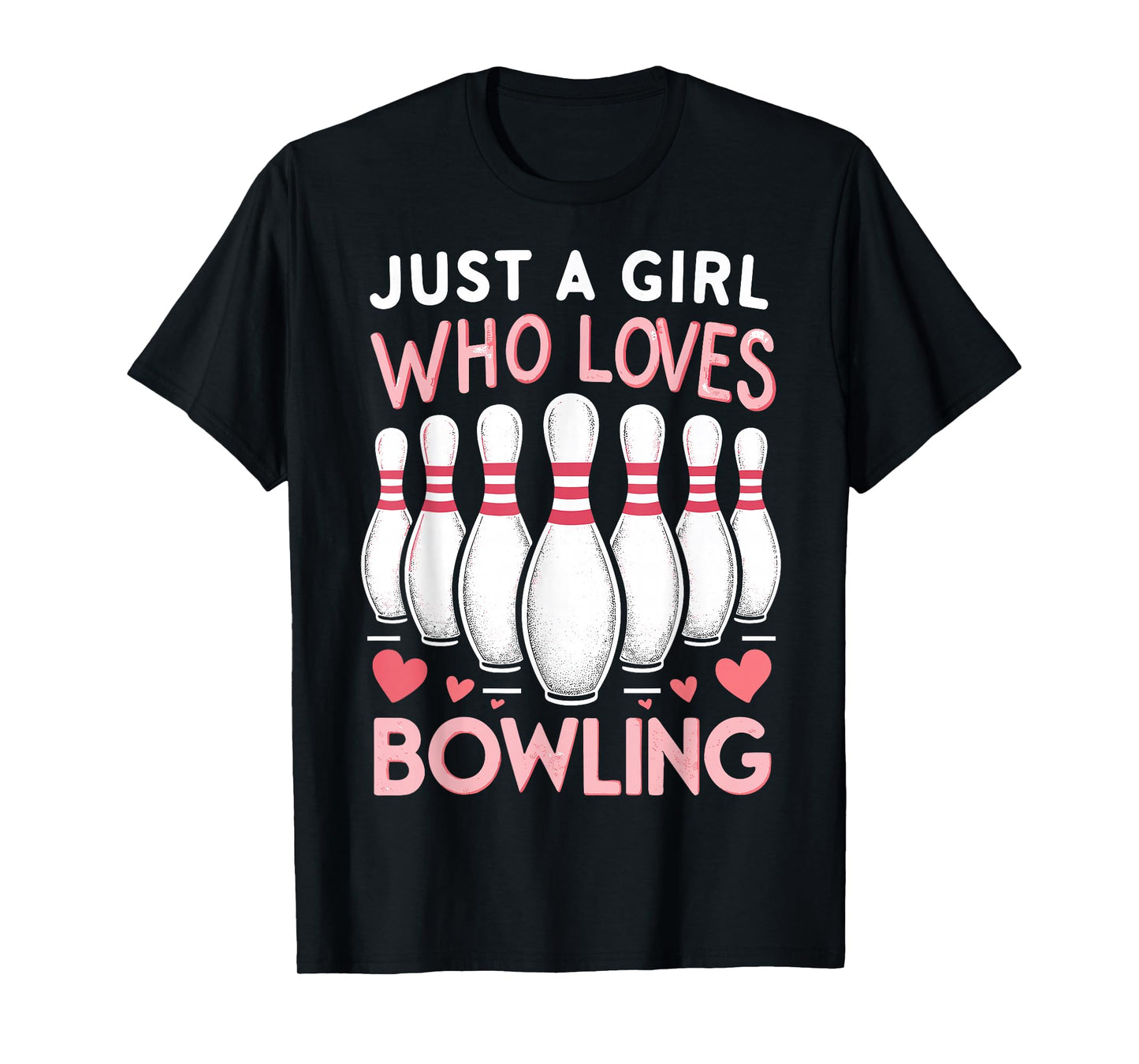 Just A Girl Who Loves Bowling T-Shirt