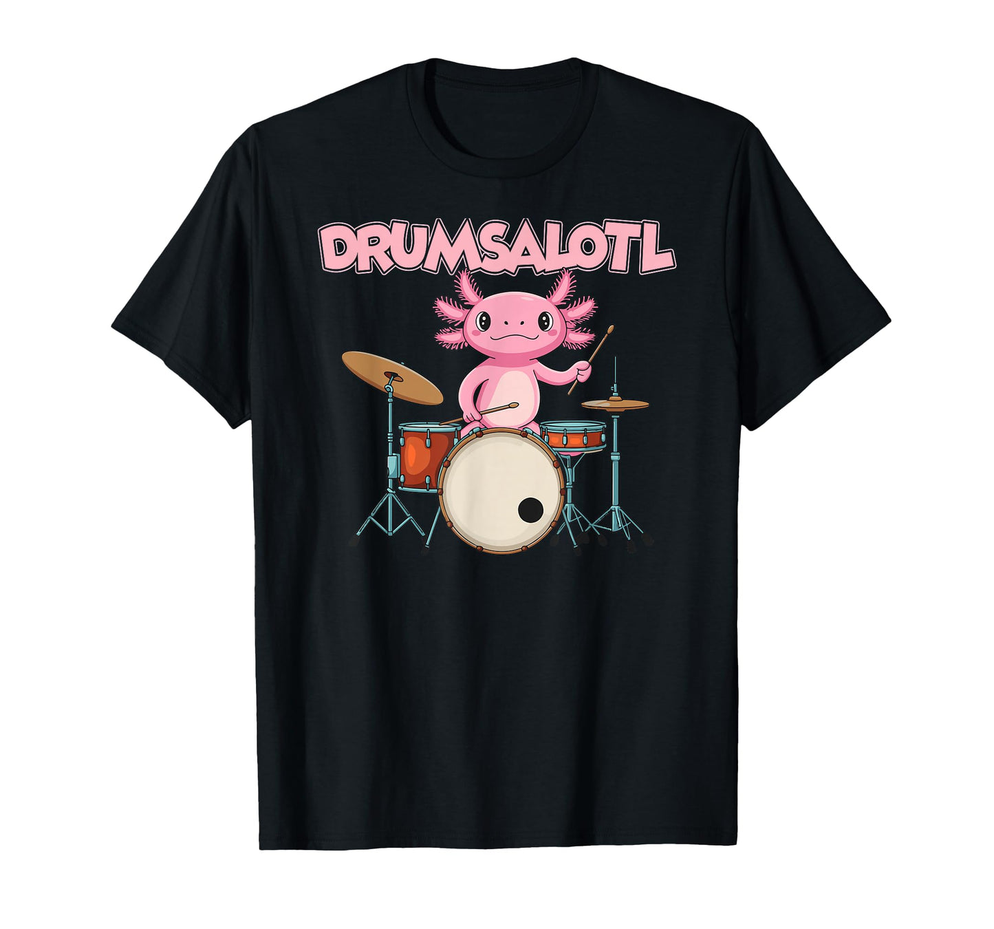 Salamander Drummer Amphibian Drums Drumsalotl Funny Axolotl T-Shirt
