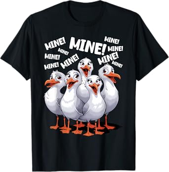 Mine! Seagull Mine! T-Shirt