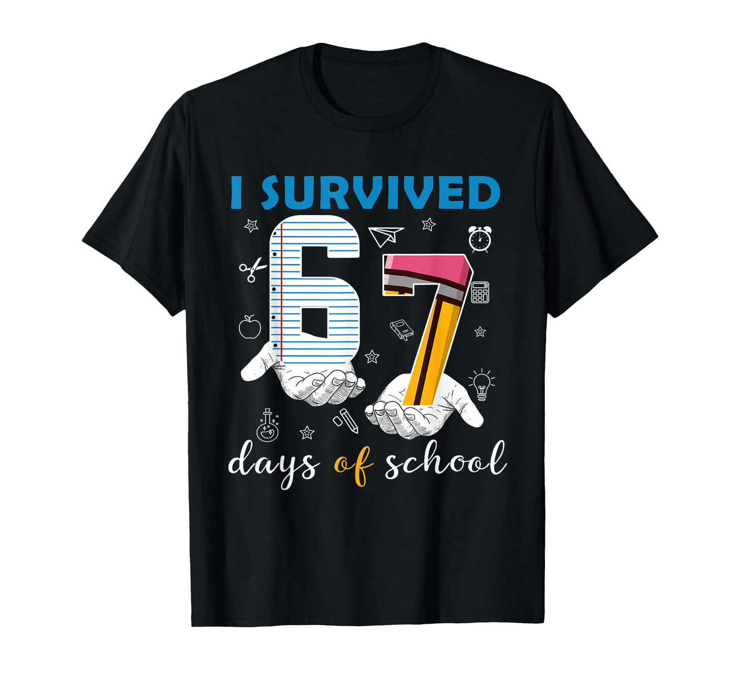 Funny I Survived 67 Days of School Meme Six Seven Teacher T-Shirt