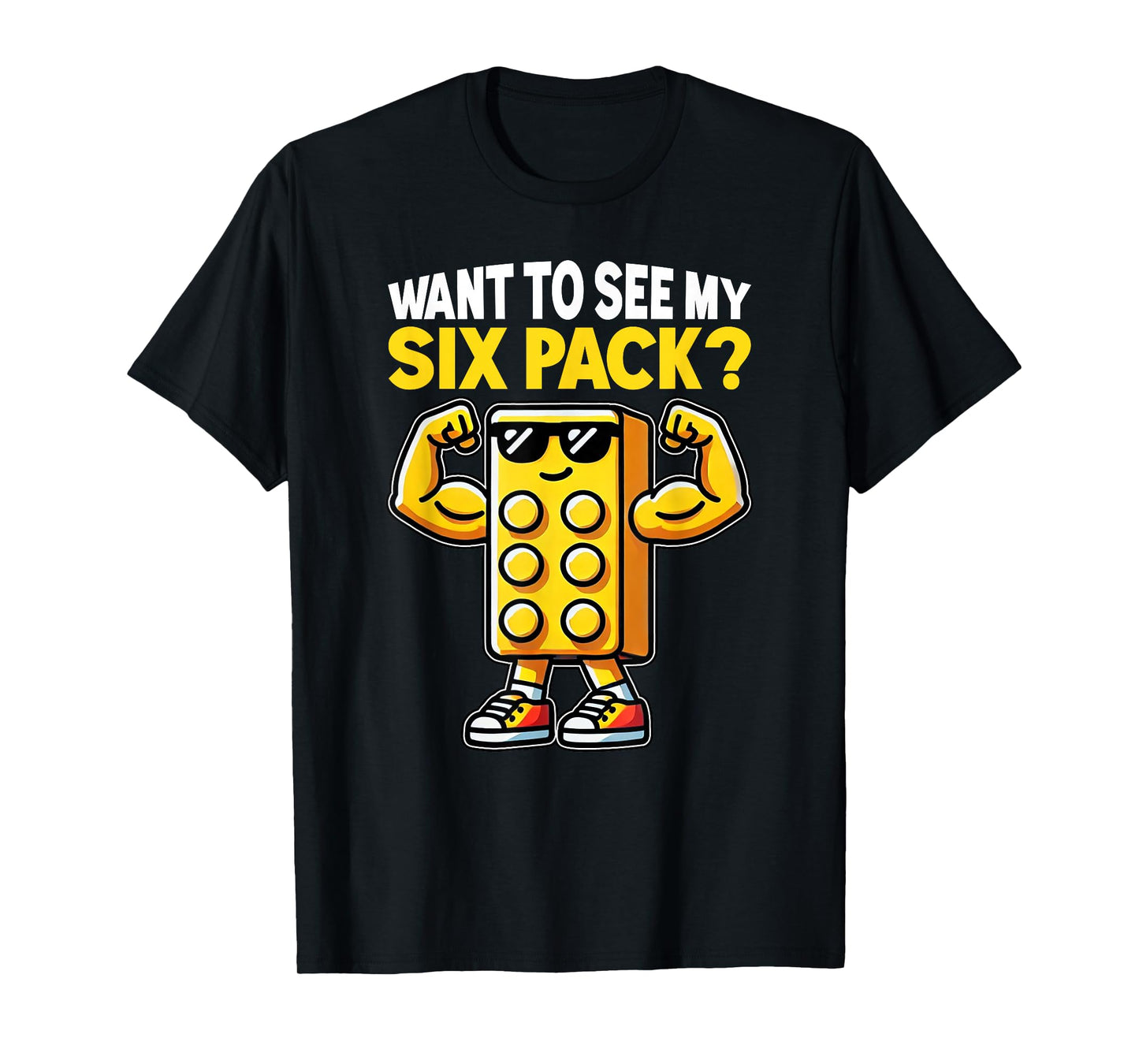 Want to See My Six Pack Master Builder Bricks Lover T-Shirt