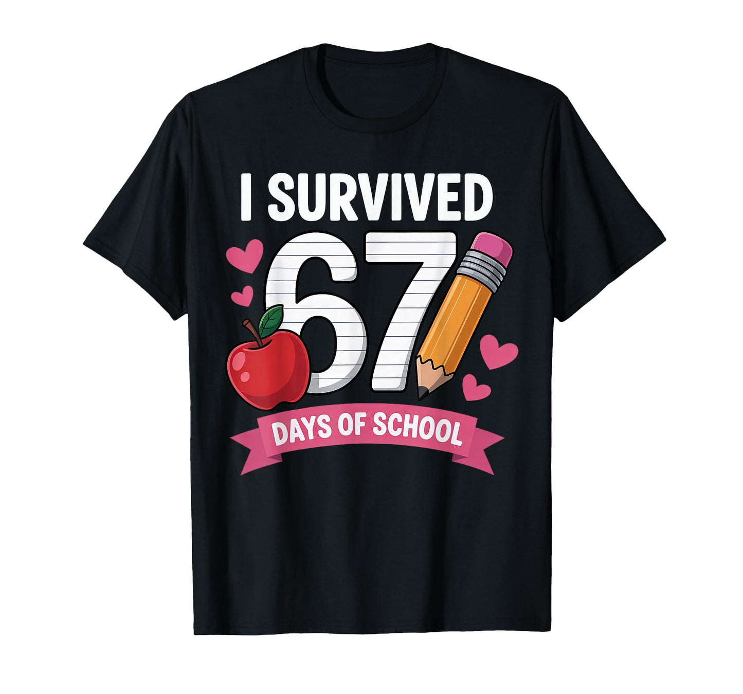 I Survived 67 Days of School Six Seven 6 7 Teacher 67 Days T-Shirt