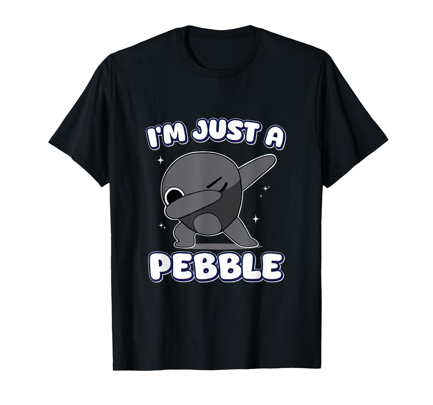 I'm Just a Pebble Dabbing Funny dandy's Humor Decoration T-Shirt