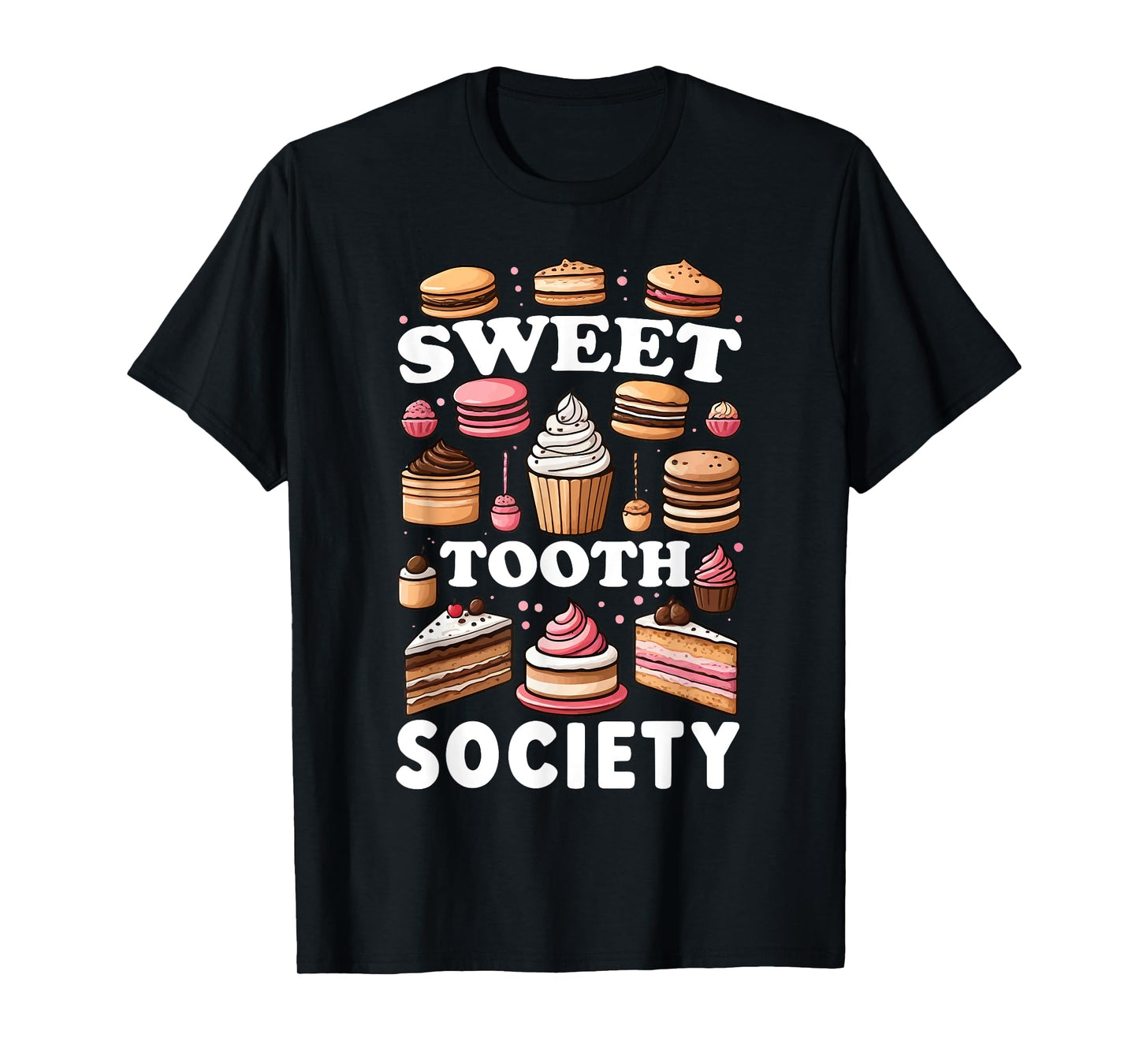 Confectionery Connoisseur Dessert Delight Pastry Paradise T-Shirt