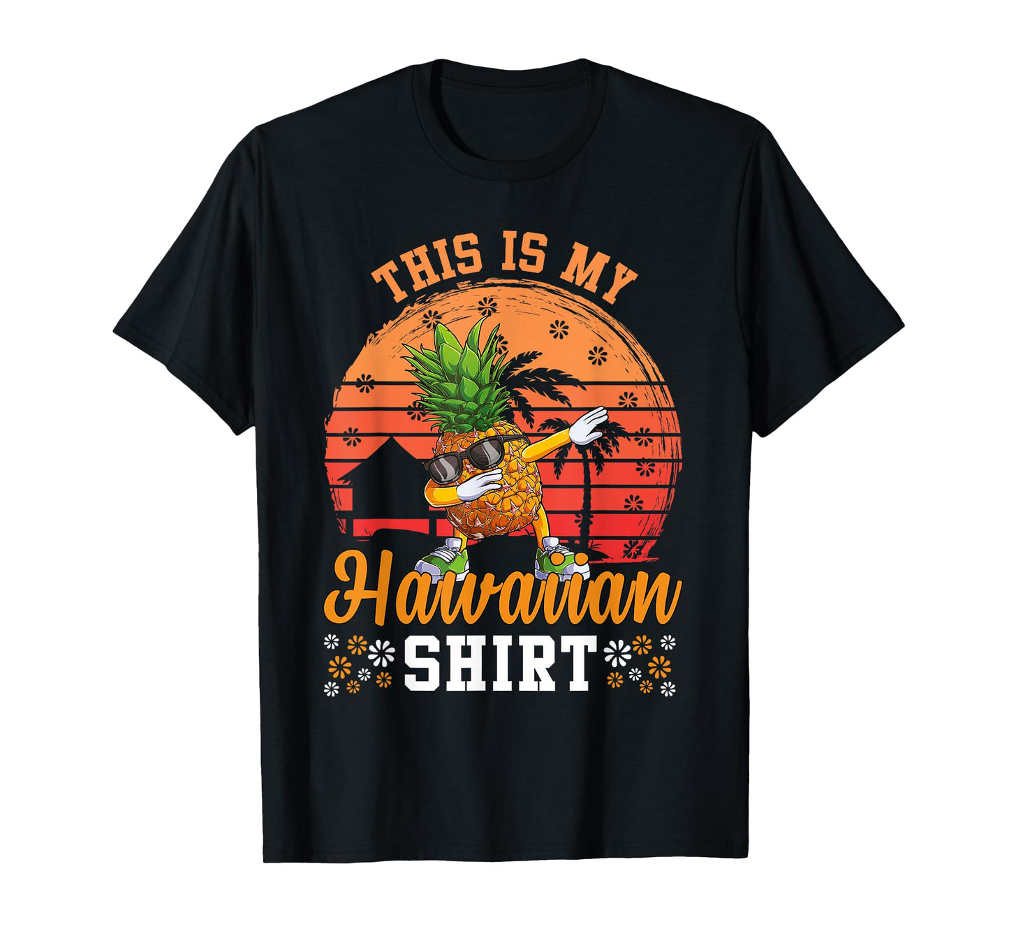 Dabbing Pineapple Hawaiian Shirts Tropical Aloha Beaches T-Shirt