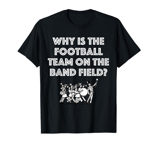 Funny Marching Band Tshirt | Funny Marching Band Gift Shirt T-Shirt