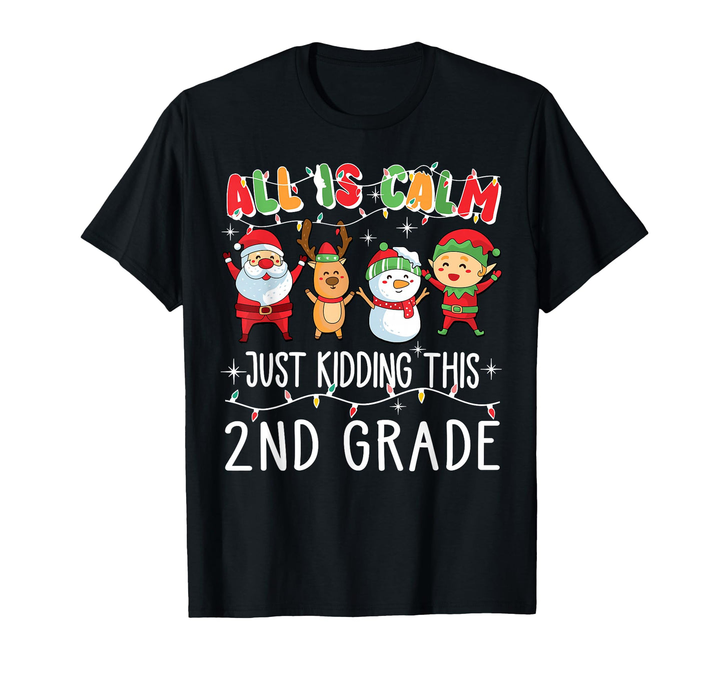 Groovy All is Calm Just Kidding This is 2nd Grade Teacher T-Shirt