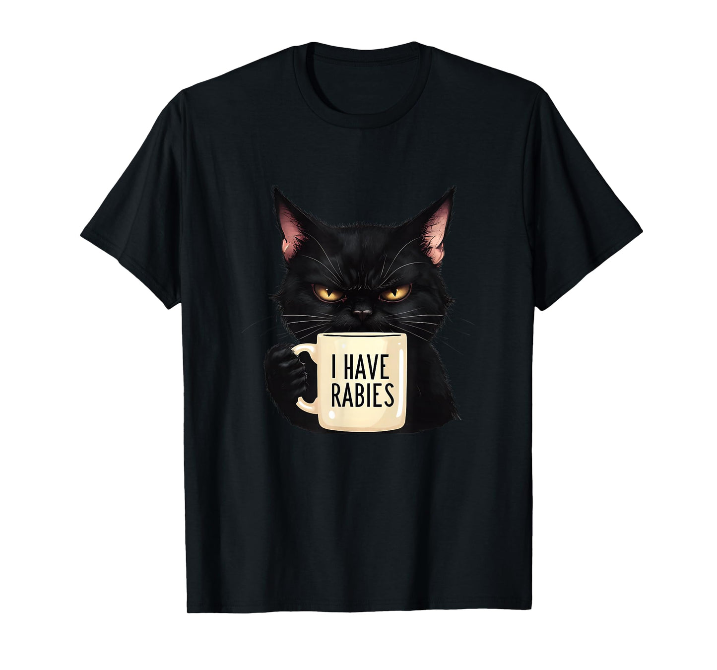 I HAVE RABIES - Fun Feral Cat Drinking Coffee T-Shirt