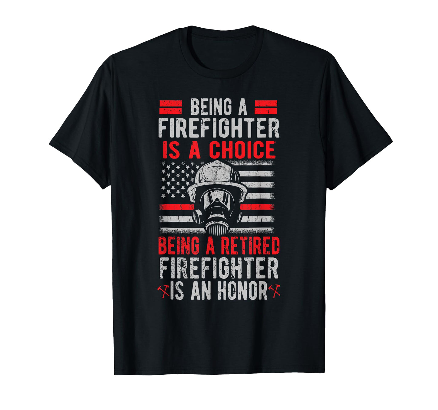 Being A Retired Firefighter Is An Honor US Flag T-Shirt