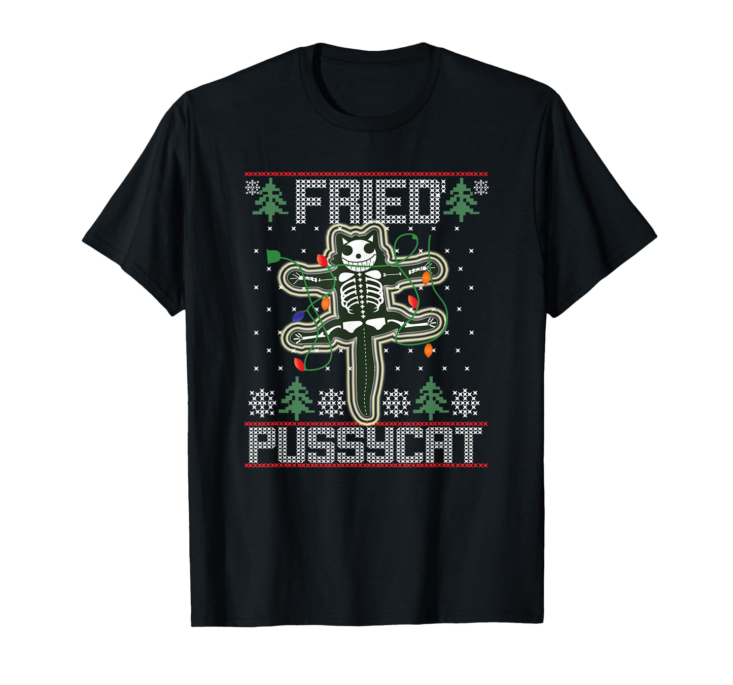 Fried Pussycat Funny Ugly Sweater Christmas Holiday Gift T-Shirt for Men Women