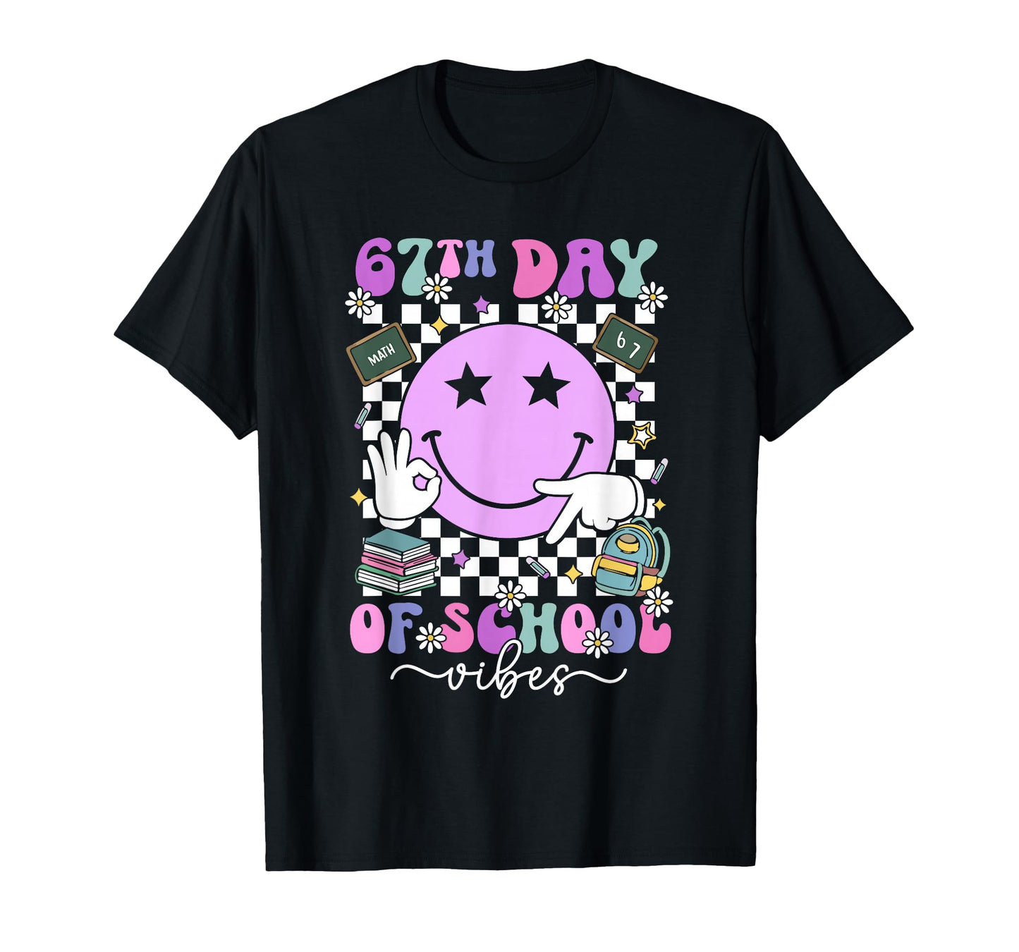 67 Days of School Meme 100th Day of School Vibes Smile Face T-Shirt