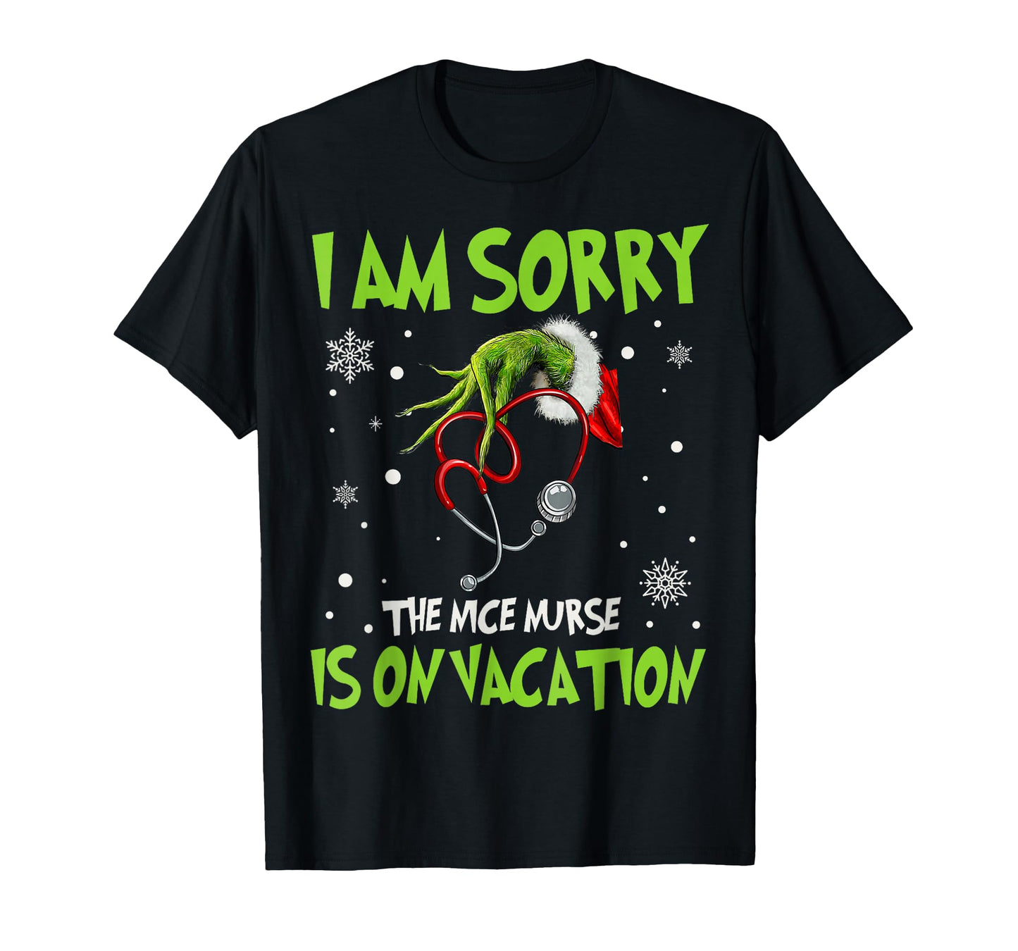Christmas I Am Sorry The Nice Nurse is On Vacation T-Shirt