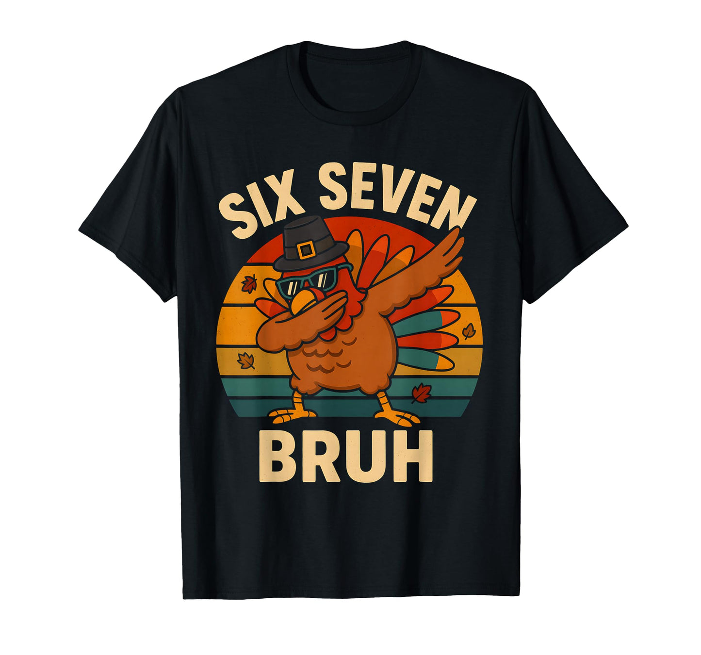 67 Thanksgiving Bruh Dabbing Turkey Funny Six Seven Meme T-Shirt