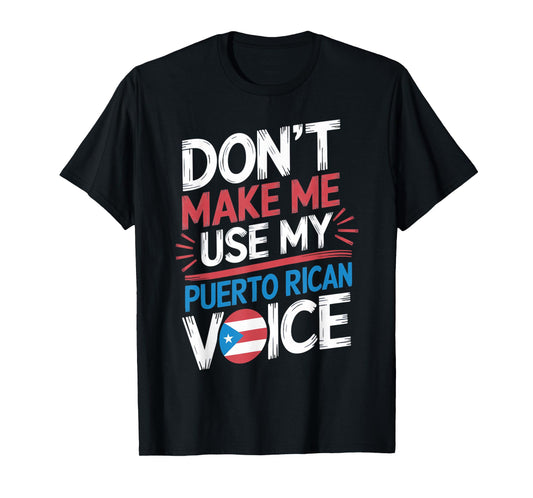 Use My Puerto Rican Voice Patriotic Pride Puerto Rico T-Shirt