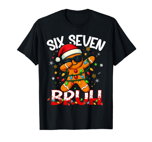Six Seven 6 7 Meme Dabbing Gingerbread Man Christmas Bruh T-Shirt